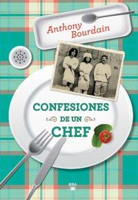 CONFESIONES DE UN CHEF | 9788492966189 | BOURDAIN ANTHONY | Llibres Parcir | Librería Parcir | Librería online de Manresa | Comprar libros en catalán y castellano online