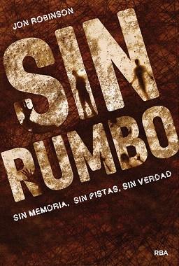 SIN RUMBO | 9788427208315 | ROBINSON , JON | Llibres Parcir | Librería Parcir | Librería online de Manresa | Comprar libros en catalán y castellano online