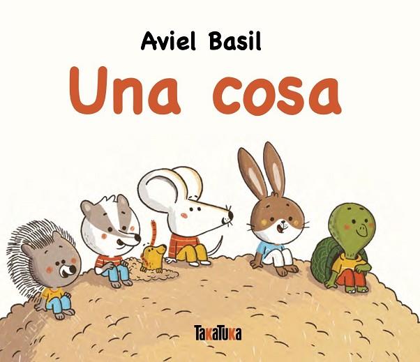 UNA COSA | 9791387718015 | BASIL, AVIEL | Llibres Parcir | Llibreria Parcir | Llibreria online de Manresa | Comprar llibres en català i castellà online