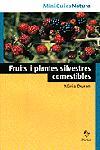FRUITS I PLANTES SILVESTRES COMESTIBLES MINIGUIES | 9788473066624 | DURAN | Llibres Parcir | Librería Parcir | Librería online de Manresa | Comprar libros en catalán y castellano online