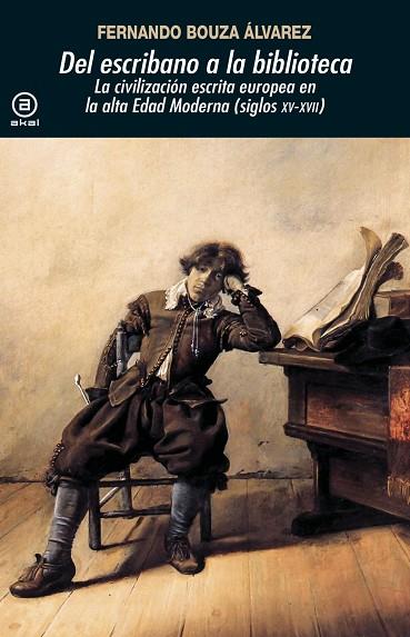 DEL ESCRIBANO A LA BIBLIOTECA | 9788446044567 | BOUZA ALVAREZ, FERNANDO | Llibres Parcir | Llibreria Parcir | Llibreria online de Manresa | Comprar llibres en català i castellà online