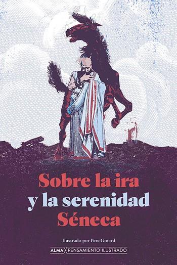 SOBRE LA IRA Y LA SERENIDAD | 9788418933691 | SÉNECA, LUCIO ANNEO | Llibres Parcir | Librería Parcir | Librería online de Manresa | Comprar libros en catalán y castellano online