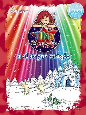 TINA SUPERBRUIXA I EL REGNE MÀGIC (ED. COLOR) | 9788499069913 | KNISTER | Llibres Parcir | Llibreria Parcir | Llibreria online de Manresa | Comprar llibres en català i castellà online