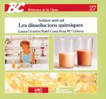 LES DISSOLUCIONS QUIMIQUES | 9788485729661 | BIBLIOTECA DE LA CLASSE 27 | Llibres Parcir | Librería Parcir | Librería online de Manresa | Comprar libros en catalán y castellano online