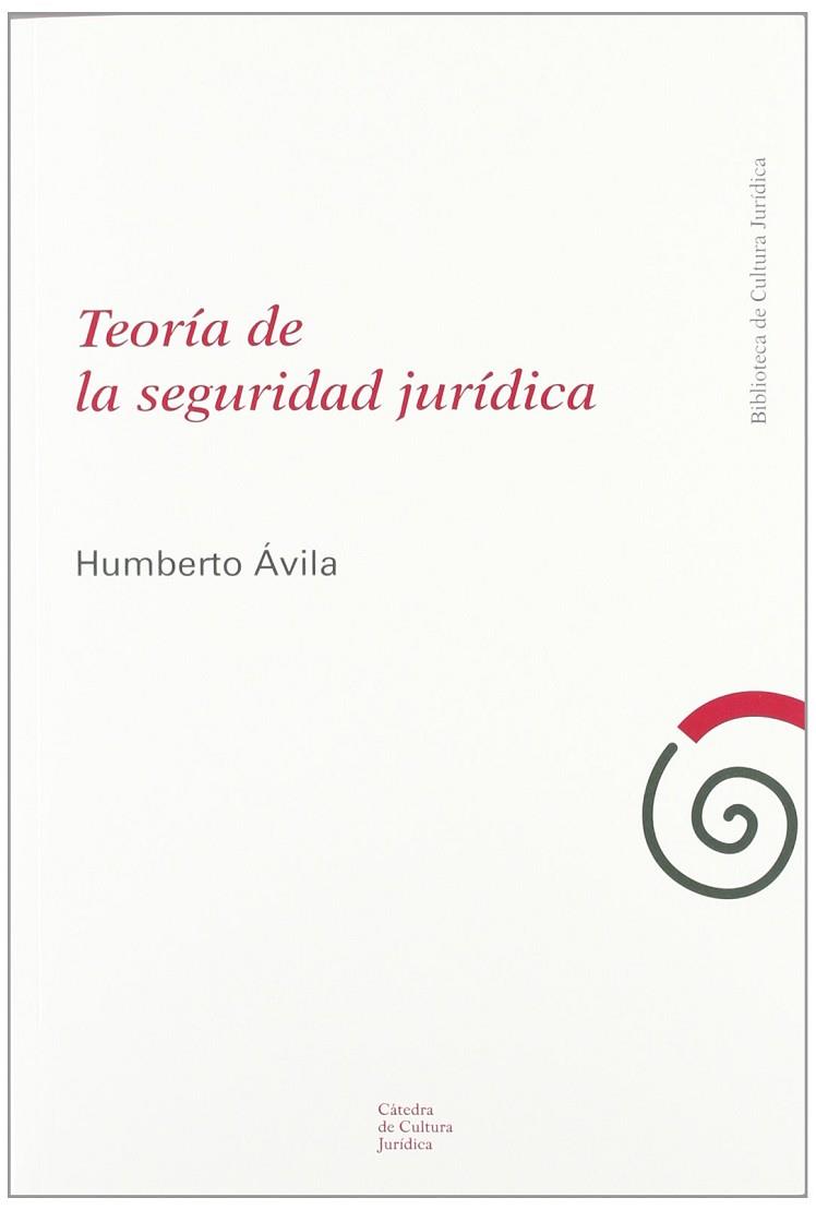 TEORÍA DE LA SEGURIDAD JURÍDICA | 9788497689724 | ÁVILA, HUMBERTO | Llibres Parcir | Llibreria Parcir | Llibreria online de Manresa | Comprar llibres en català i castellà online