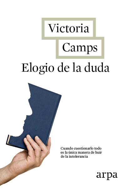 ELOGIO DE LA DUDA | 9788416601103 | CAMPS, VICTORIA | Llibres Parcir | Librería Parcir | Librería online de Manresa | Comprar libros en catalán y castellano online