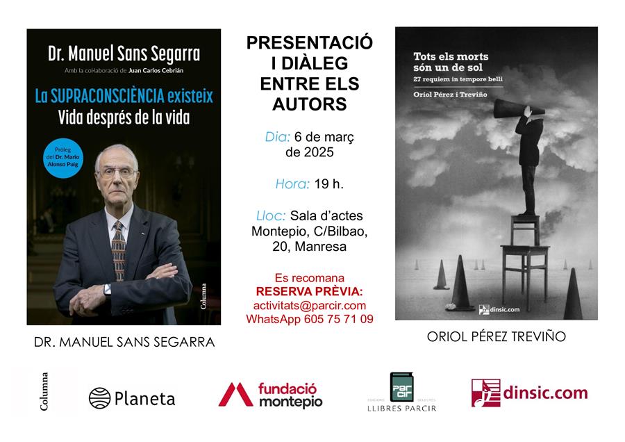Presentació "La supraconsciència existeix", del Dr. Manuel Sans Segarra i "Tots els morts són un de sol", d'Oriol Pérez Treviño - Llibres Parcir | Librería Parcir | Librería online de Manresa | Comprar libros en catalán y castellano online
