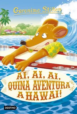 AI, AI, AI, QUINA AVENTURA A HAWAII! | 9788418134364 | STILTON, GERONIMO | Llibres Parcir | Librería Parcir | Librería online de Manresa | Comprar libros en catalán y castellano online