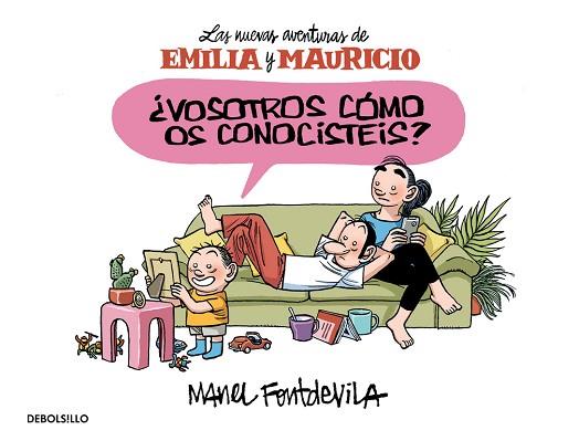 ¿VOSOTROS CÓMO OS CONOCISTÉIS? (LAS NUEVAS AVENTURAS DE EMILIA Y MAURICIO 1) | 9788466329910 | FONTDEVILA,MANEL | Llibres Parcir | Librería Parcir | Librería online de Manresa | Comprar libros en catalán y castellano online