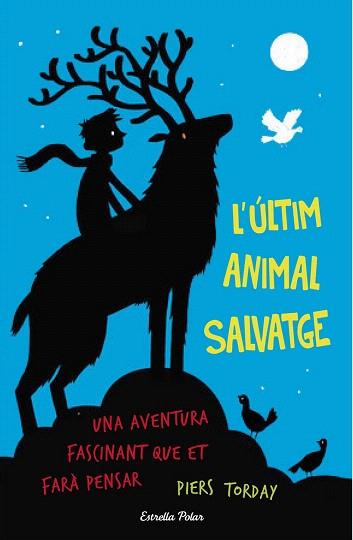 L'ÚLTIM ANIMAL SALVATGE | 9788490579909 | PIERS TORDAY | Llibres Parcir | Llibreria Parcir | Llibreria online de Manresa | Comprar llibres en català i castellà online