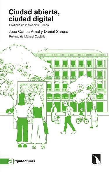 CIUDAD ABIERTA, CIUDAD DIGITAL | 9788413522920 | CARLOS ARNAL, JOSÉ / SARASA, DANIEL | Llibres Parcir | Llibreria Parcir | Llibreria online de Manresa | Comprar llibres en català i castellà online