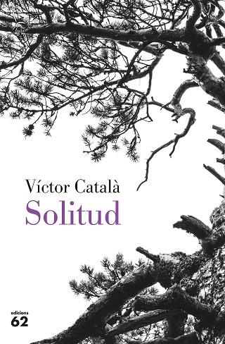 SOLITUD | 9788429779851 | CATALÀ, VÍCTOR | Llibres Parcir | Librería Parcir | Librería online de Manresa | Comprar libros en catalán y castellano online