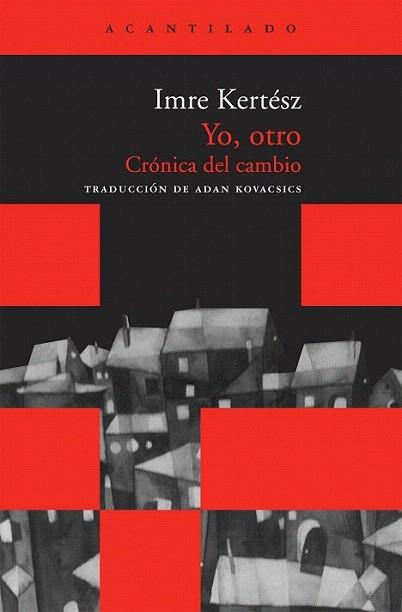 YO OTRO CRONICA DEL CAMBIO | 9788492649631 | KERTESZ IMRE | Llibres Parcir | Llibreria Parcir | Llibreria online de Manresa | Comprar llibres en català i castellà online