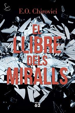 EL LLIBRE DELS MIRALLS | 9788429775853 | CHIROVICI, E.O. | Llibres Parcir | Llibreria Parcir | Llibreria online de Manresa | Comprar llibres en català i castellà online