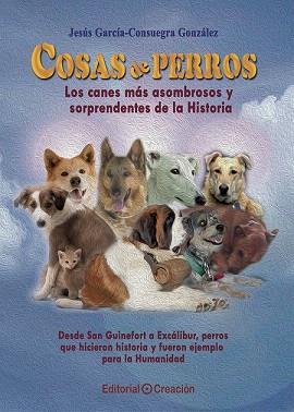 COSAS DE PERROS | 9788415676607 | GARCÍA-CONSUEGRA GONZÁLEZ, JESÚS | Llibres Parcir | Librería Parcir | Librería online de Manresa | Comprar libros en catalán y castellano online