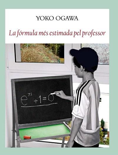 LA FÓRMULA MÉS ESTIMADA PEL PROFESOR | 9788494147593 | OGAWA, YOKO | Llibres Parcir | Librería Parcir | Librería online de Manresa | Comprar libros en catalán y castellano online