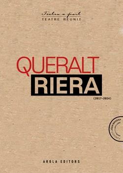 QUERALT RIERA. TEATRE REUNIT | 9788412825893 | AA . VV. | Llibres Parcir | Librería Parcir | Librería online de Manresa | Comprar libros en catalán y castellano online