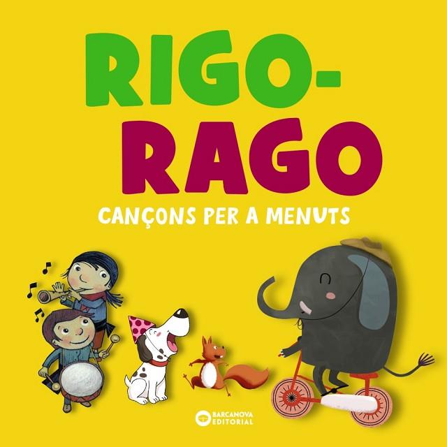 RIGO-RAGO. CANÇONS PER A MENUTS | 9788448959821 | EDITORIAL BARCANOVA | Llibres Parcir | Librería Parcir | Librería online de Manresa | Comprar libros en catalán y castellano online