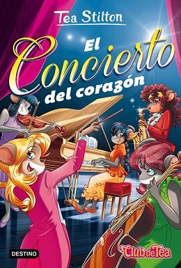 EL CONCIERTO DEL CORAZÓN | 9788408164074 | TEA STILTON | Llibres Parcir | Llibreria Parcir | Llibreria online de Manresa | Comprar llibres en català i castellà online