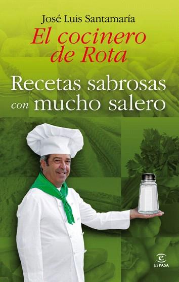 EL COCINERO DE ROTA recetas sabrosas con mucho salero | 9788467034516 | JOSE LUIS SANTAMARIA | Llibres Parcir | Llibreria Parcir | Llibreria online de Manresa | Comprar llibres en català i castellà online