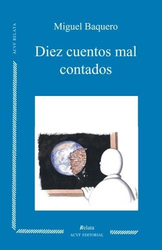 DIEZ CUENTOS MAL CONTADOS | 9788493526597 | BAQUERO, MIGUEL | Llibres Parcir | Llibreria Parcir | Llibreria online de Manresa | Comprar llibres en català i castellà online
