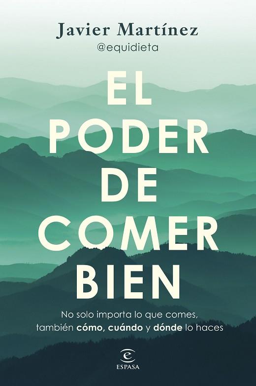 EL PODER DE COMER BIEN | 9788467077926 | JAVIER MARTÍNEZ @EQUIDIETA | Llibres Parcir | Llibreria Parcir | Llibreria online de Manresa | Comprar llibres en català i castellà online