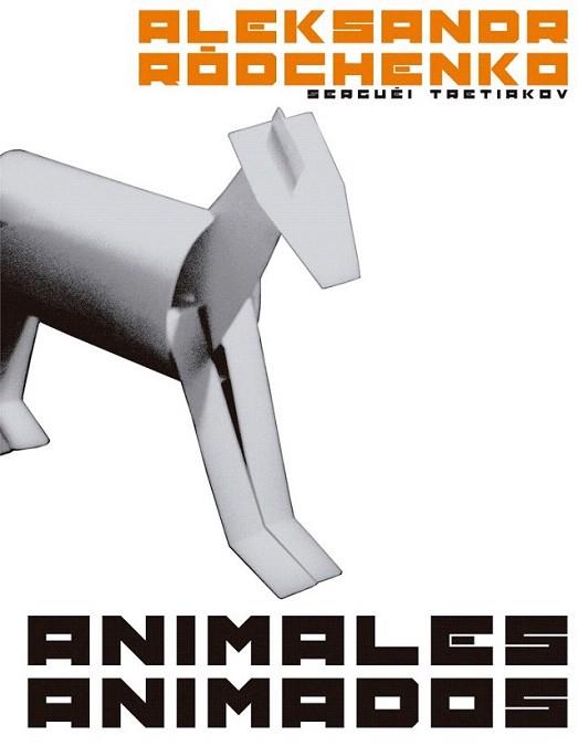 Animales animados | 9788425225666 | Ródtchenko, Aleksandr/Tretiakóv, Serguéi | Llibres Parcir | Librería Parcir | Librería online de Manresa | Comprar libros en catalán y castellano online