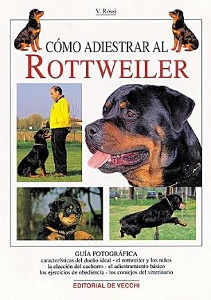 COMO ADIESTRAR AL ROTTWEILER | 9788431525606 | ROSSI | Llibres Parcir | Librería Parcir | Librería online de Manresa | Comprar libros en catalán y castellano online