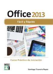 OFFICE 2013 FACIL Y RAPIDO | 9788415033684 | TRAVERÍA, SANTIAGO | Llibres Parcir | Llibreria Parcir | Llibreria online de Manresa | Comprar llibres en català i castellà online