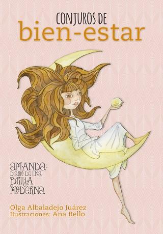 CONJUROS DE BIEN-ESTAR | 9788416890064 | ALBALADEJO JUÁREZ, OLGA / RELLO, ANA | Llibres Parcir | Librería Parcir | Librería online de Manresa | Comprar libros en catalán y castellano online