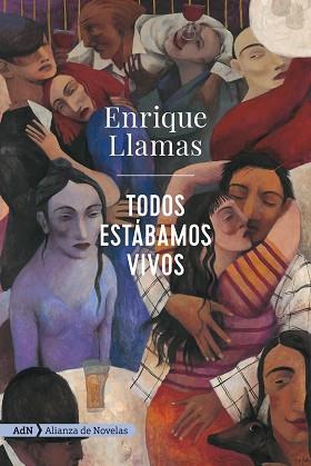 TODOS ESTÁBAMOS VIVOS (ADN) | 9788491818212 | LLAMAS, ENRIQUE | Llibres Parcir | Librería Parcir | Librería online de Manresa | Comprar libros en catalán y castellano online