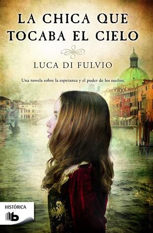 LA CHICA QUE TOCABA EL CIELO | 9788490700679 | DI FULVIO, LUCA | Llibres Parcir | Llibreria Parcir | Llibreria online de Manresa | Comprar llibres en català i castellà online