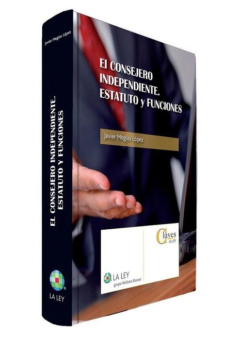 El consejero independiente. Estatuto y funciones | 9788490201275 | Megías López, Javier | Llibres Parcir | Librería Parcir | Librería online de Manresa | Comprar libros en catalán y castellano online