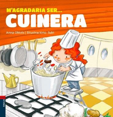 M'AGRADARIA SER ... CUINERA ( TEMA OFICIS ) | 9788447928491 | ANNA OBIOLS | Llibres Parcir | Llibreria Parcir | Llibreria online de Manresa | Comprar llibres en català i castellà online