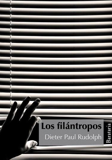 LOS FILANTROPOS | 9788495764737 | DIETER PAUL RUDOLPH | Llibres Parcir | Librería Parcir | Librería online de Manresa | Comprar libros en catalán y castellano online
