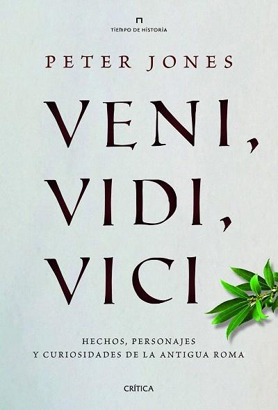 VENI, VIDI, VICI | 9788498925746 | PETER JONES | Llibres Parcir | Librería Parcir | Librería online de Manresa | Comprar libros en catalán y castellano online