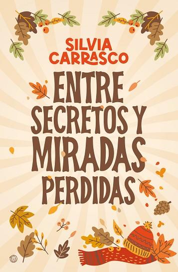 ENTRE SECRETOS Y MIRADAS PERDIDAS | 9788419939579 | CARRASCO, SILVIA | Llibres Parcir | Librería Parcir | Librería online de Manresa | Comprar libros en catalán y castellano online