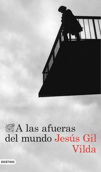 A LAS AFUERAS DEL MUNDO | 9788423349494 | JESÚS GIL VILDA | Llibres Parcir | Llibreria Parcir | Llibreria online de Manresa | Comprar llibres en català i castellà online