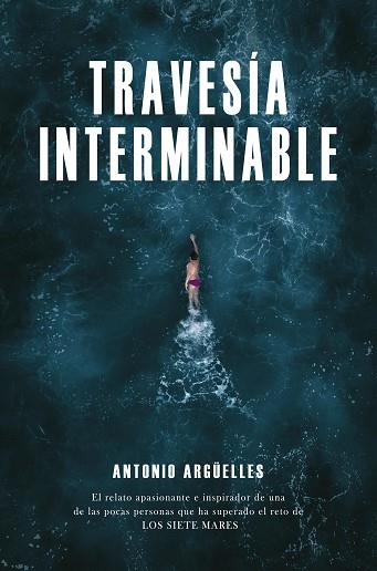 TRAVESÍA INTERMINABLE | 9788429164619 | ARGÜELLES, ANTONIO | Llibres Parcir | Librería Parcir | Librería online de Manresa | Comprar libros en catalán y castellano online