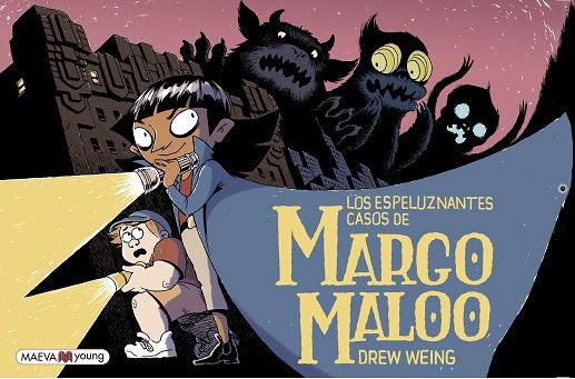 LOS ESPELUZNANTES CASOS DE MARGO MALOO | 9788419110671 | WEING, DREW | Llibres Parcir | Librería Parcir | Librería online de Manresa | Comprar libros en catalán y castellano online
