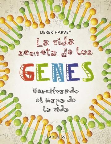 LA VIDA SECRETA DE LOS GENES | 9788418100475 | HARVEY, DEREK | Llibres Parcir | Llibreria Parcir | Llibreria online de Manresa | Comprar llibres en català i castellà online