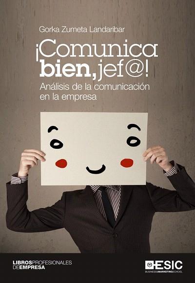¡COMUNICA BIEN, JEF@! | 9788415986638 | ZUMETA LANDARIBAR, GORKA | Llibres Parcir | Llibreria Parcir | Llibreria online de Manresa | Comprar llibres en català i castellà online