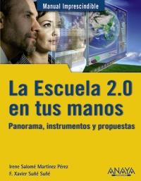 ESCUELA 2,0 EN TUS MANOS panorama instrumento col M Impresc | 9788441529434 | IRENE SALOME MARTINEZ PEREZ F XAVIER SUÑE SUÑE | Llibres Parcir | Librería Parcir | Librería online de Manresa | Comprar libros en catalán y castellano online