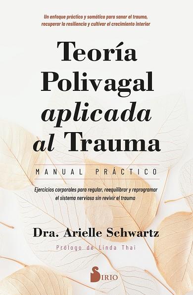 TEORÍA POLIVAGAL APLICADA AL TRAUMA. MANUAL PRÁCTICO | 9788410335950 | SCHWARTZ, DRA. ARIELLE | Llibres Parcir | Llibreria Parcir | Llibreria online de Manresa | Comprar llibres en català i castellà online