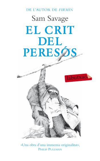 EL CRIT DEL PERESOS col labutxaca | 9788499303369 | SAM SAVAGE | Llibres Parcir | Librería Parcir | Librería online de Manresa | Comprar libros en catalán y castellano online