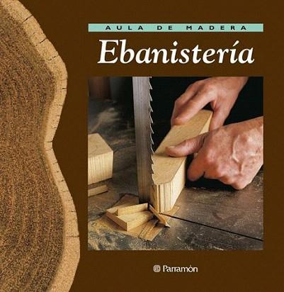 EBANISTERIA AULA MADERA | 9788434222205 | Llibres Parcir | Llibreria Parcir | Llibreria online de Manresa | Comprar llibres en català i castellà online