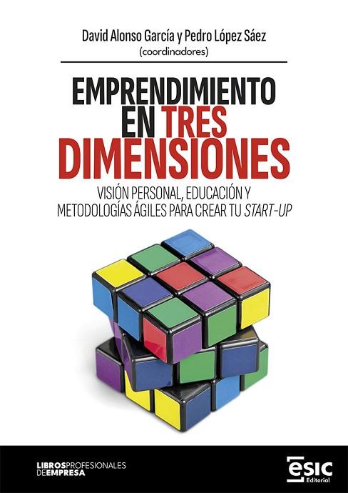 EMPRENDIMIENTO EN TRES DIMENSIONES | 9788411920667 | ALONSO GARCÍA, DAVID/LÓPEZ SÁEZ, PEDRO | Llibres Parcir | Librería Parcir | Librería online de Manresa | Comprar libros en catalán y castellano online