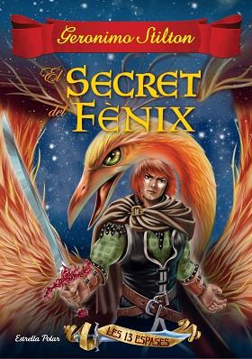 EL SECRET DEL FENIX ( LES TRETZE ESPASES 2 ) | 9788416519989 | GERONIMO STILTON | Llibres Parcir | Llibreria Parcir | Llibreria online de Manresa | Comprar llibres en català i castellà online