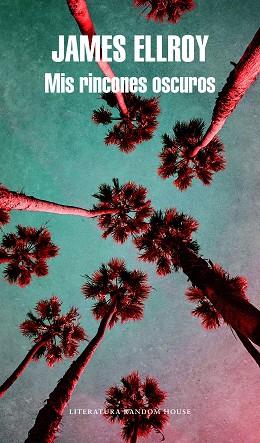 MIS RINCONES OSCUROS | 9788439733942 | JAMES ELLROY | Llibres Parcir | Librería Parcir | Librería online de Manresa | Comprar libros en catalán y castellano online