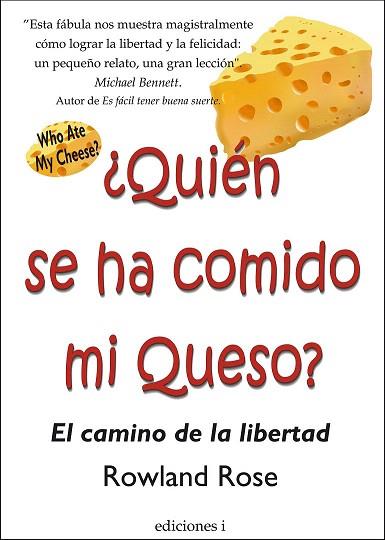 QUIEN SE HA COMIDO MI QUESO? | 9788496851184 | ROSE, ROWLAND | Llibres Parcir | Librería Parcir | Librería online de Manresa | Comprar libros en catalán y castellano online